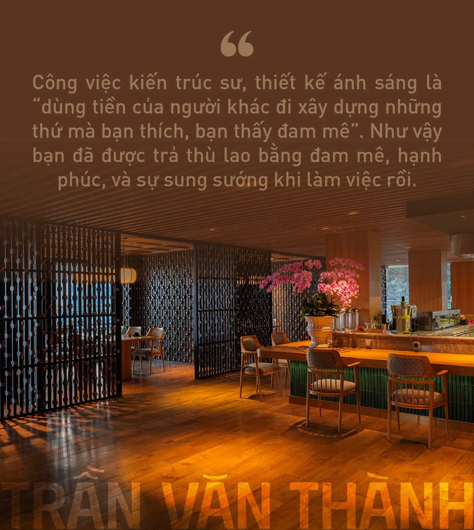 Cố vấn chiếu sáng cho các “ông lớn khách sạn” Trần Văn Thành: Thiết kế ánh sáng là “trang điểm” công trình mà thù lao được trả bằng một thứ không phải tiền bạc - Ảnh 9.
